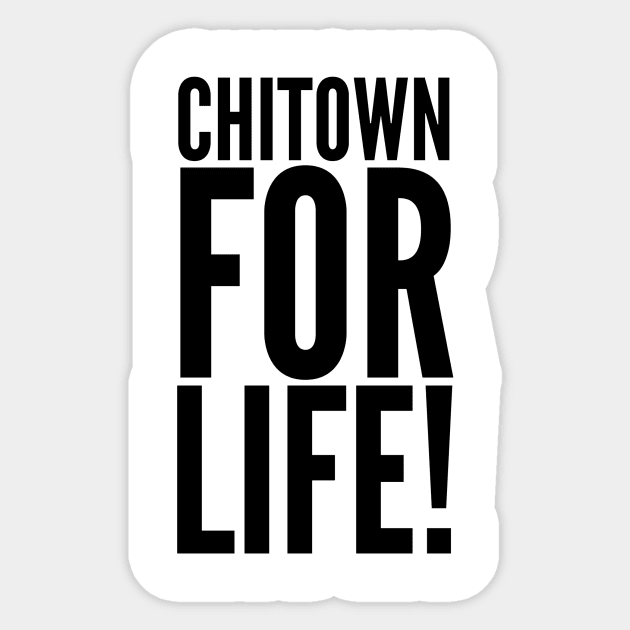 Chitown For Life! Sticker by MessageOnApparel